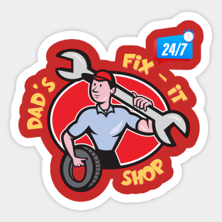 Dad's Fix-It Shop - Open 24/7 - Funny Mechanic Dad T-Shirt Sticker